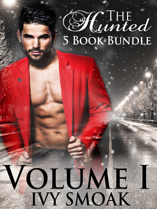 Title details for The Hunted Volume I (5 Book Bundle) by Ivy Smoak - Available